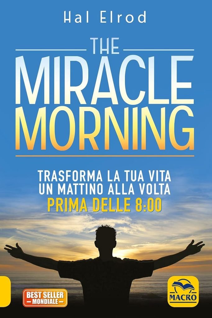 libro The Miracle Morning di Hal Elrod copertina sull'alzarsi presto come strategia vincente 