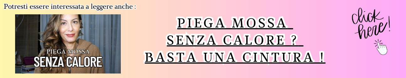 articolo consigliato su come fare la piega mossa senza calore sito wwww.langolodisaidori.it