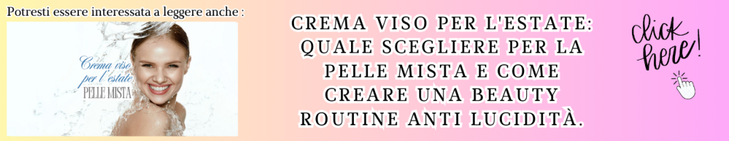 BANNER ARTICOLO CONSIGLIATO SU CREMA VISO PER L'ESTATE