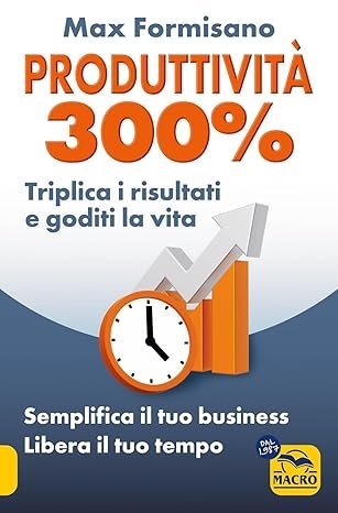 libro MAX FORMISANO Produttività 300%