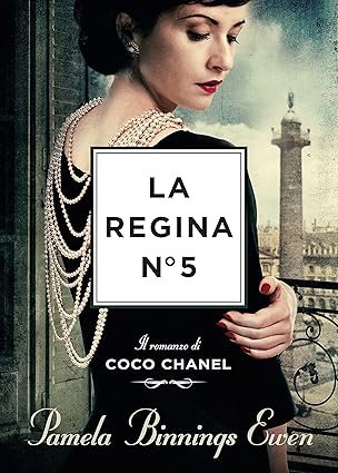 copertina libro La regina N°5. Il romanzo di Coco Chanel