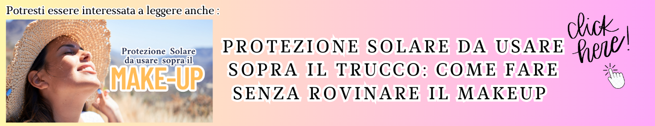 guida alla protezione solare sopra il trucco come riapplicarla 