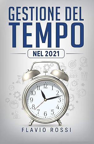 copertina libro FLAVIO ROSSI Gestione del Tempo