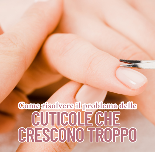 COPERTINA ARTICOLO CUTICOLE CHE CRESCONO TROPPO