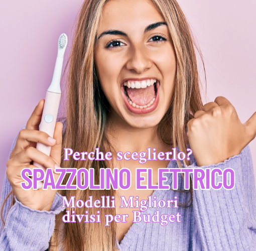 spazzolino elettrico perchè sceglierlo
