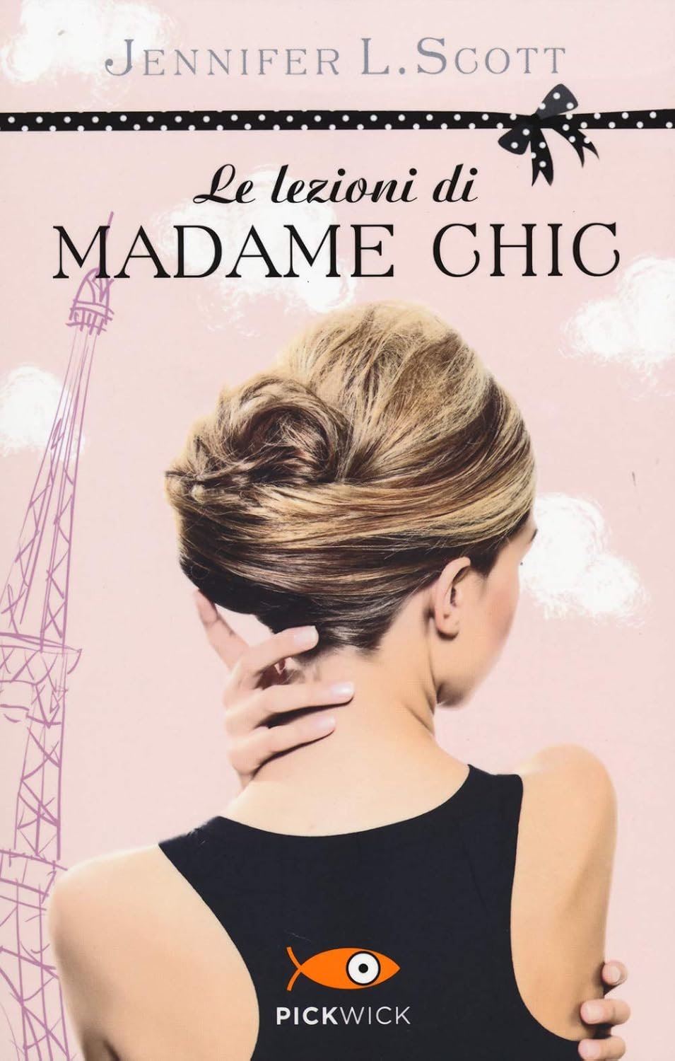 libro sul tema della cura di sé : Jennifer L. Scott  Le Lezioni di Madame Chic