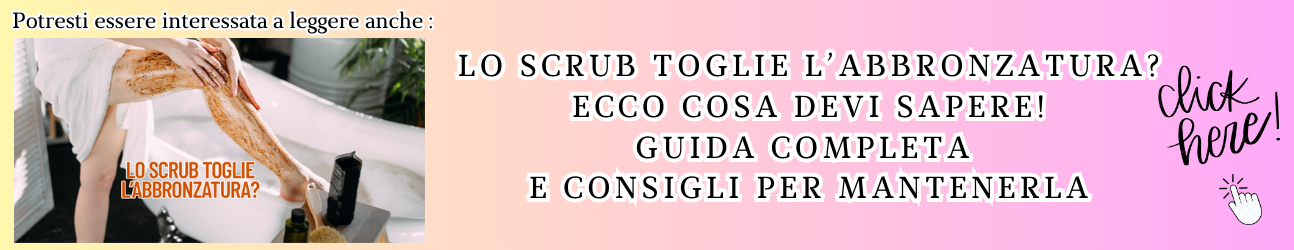 guida allo scrub corpo