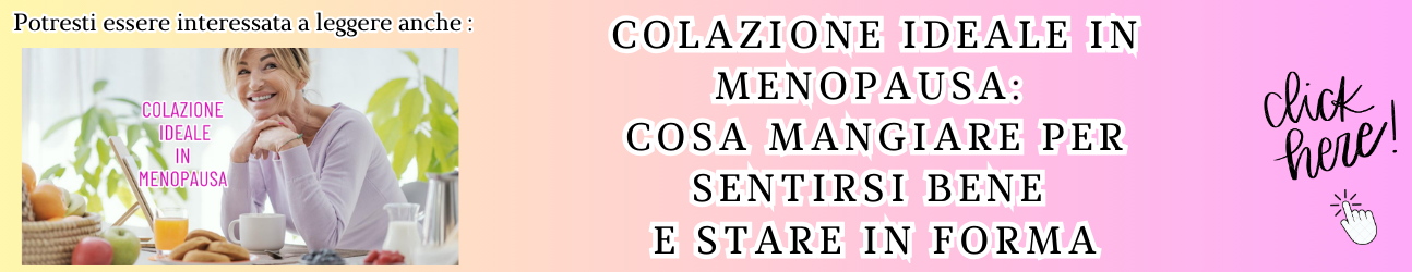 banner articolo consigliato sulla colazione in menopausa