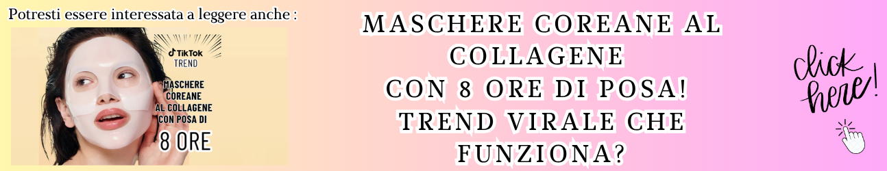 banner articolo consigliato maschere coreane collagene 8 ore