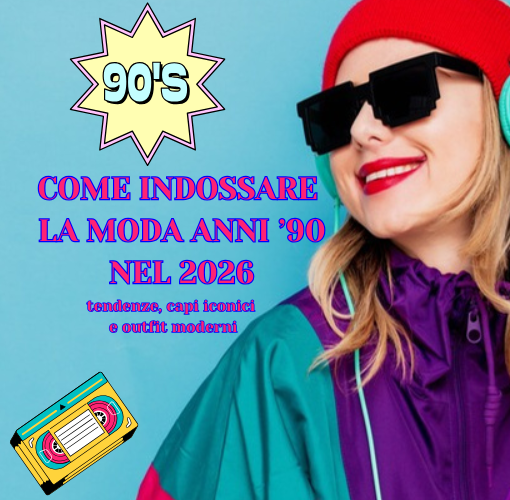 Come indossare la moda anni 90 nel 2026