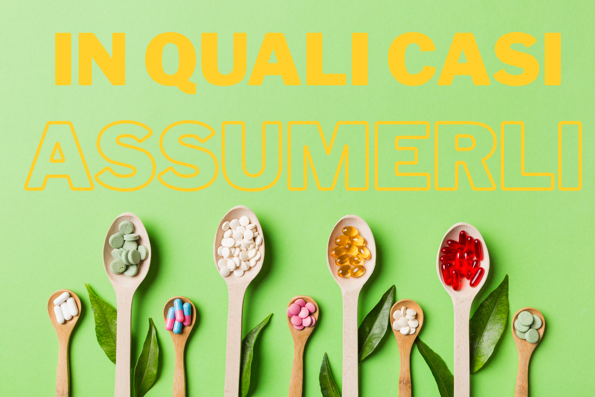 QUANDO SONO NECESSARI I MULTIVITAMINICI