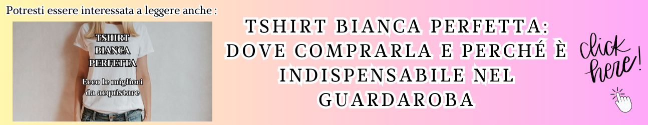 banner articolo consigliato sulle migliori tshirt bianche su www.langolodisaidori.it