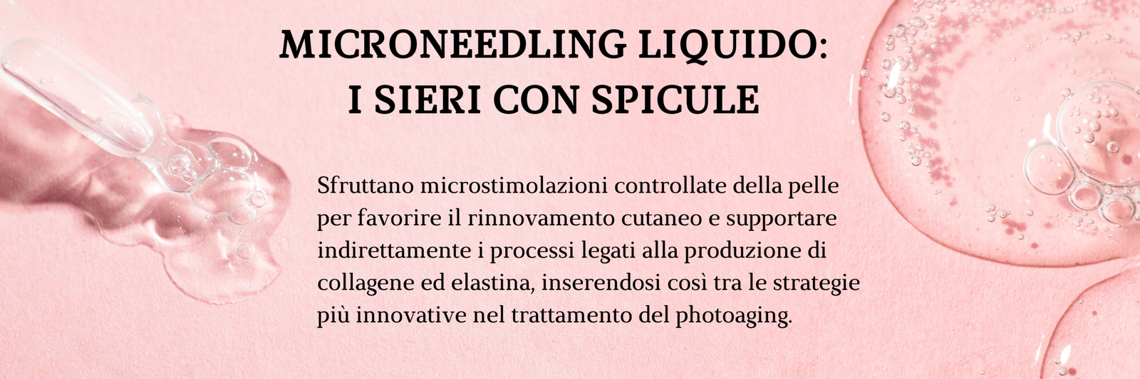 infografica sugli attivi contenuti nei sieri al collagene:: microneedling liquido e sieri con le spicule