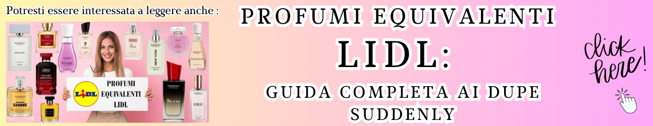 GUIDA AI PROFUMI EQUIVALENTI LIDL