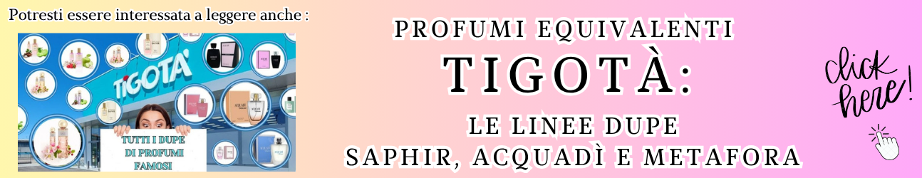 GUIDA AI PROFUMI EQUIVALENTI TIGOTA