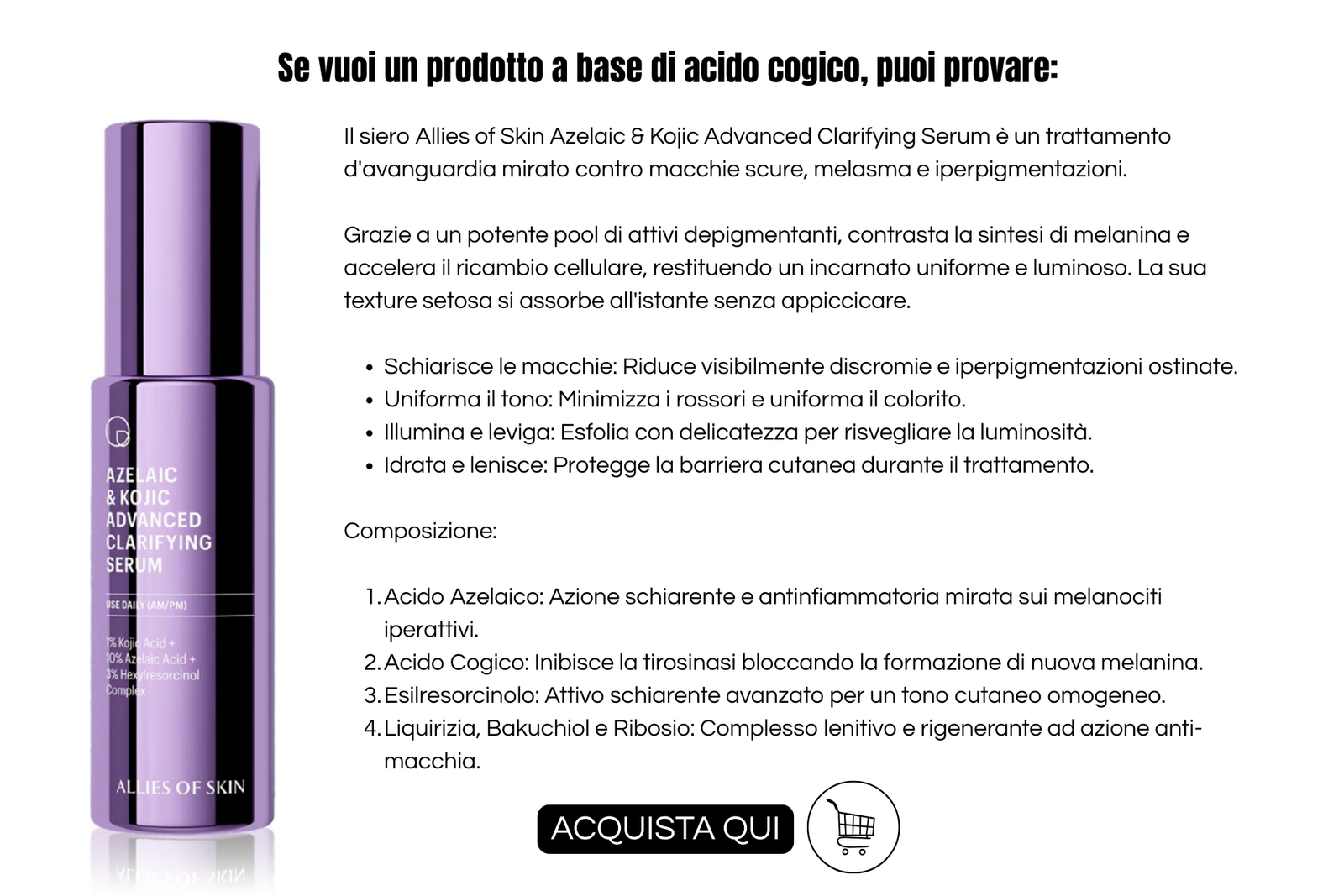 Attivi antimacchia: INFO GRAFICA DI ALLIES OF SKIN AZELAIC &KOJIC ADVANCED CLARIFYING SERUM