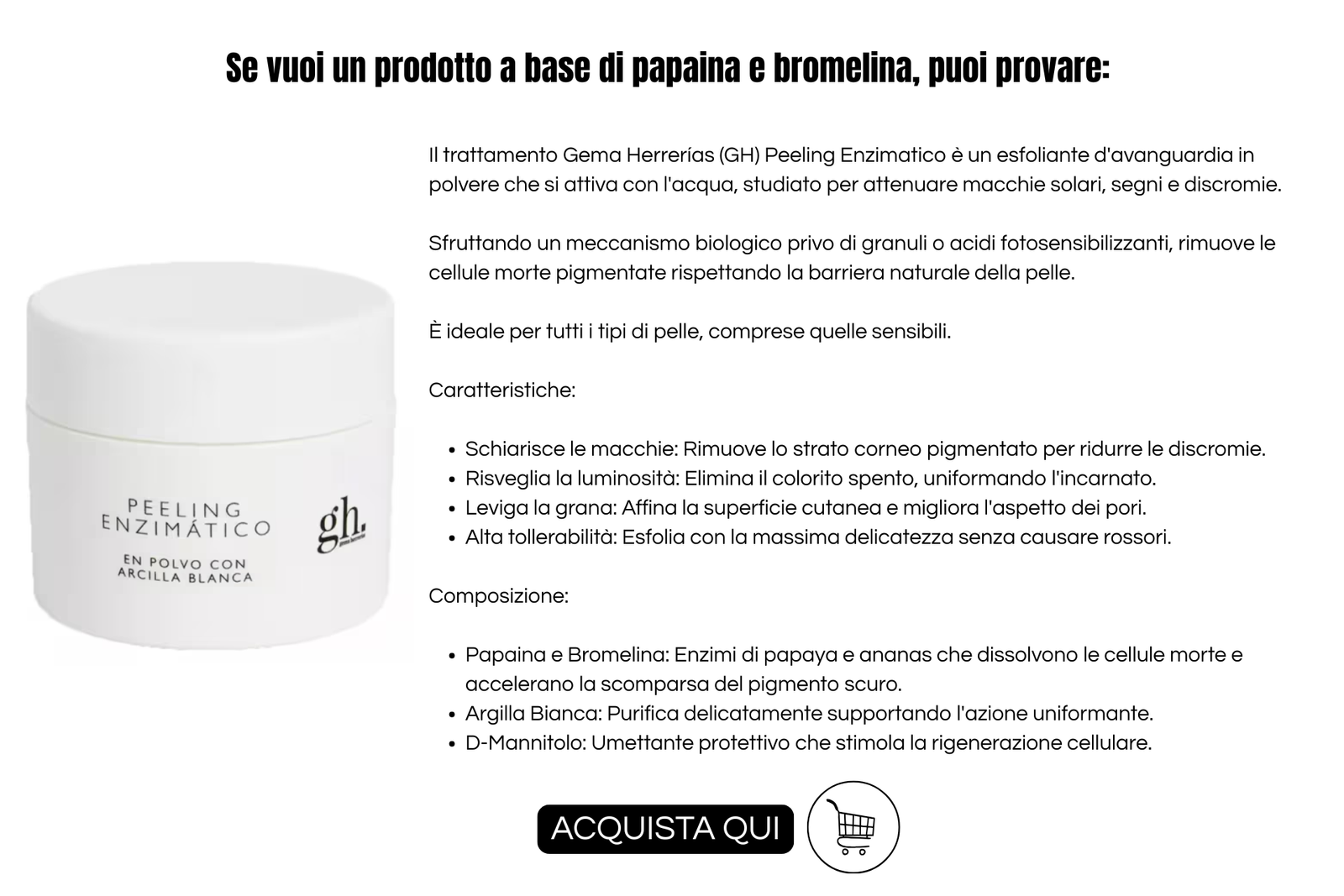 Attivi antimacchia: info grafica di GH PEELING enzimatico