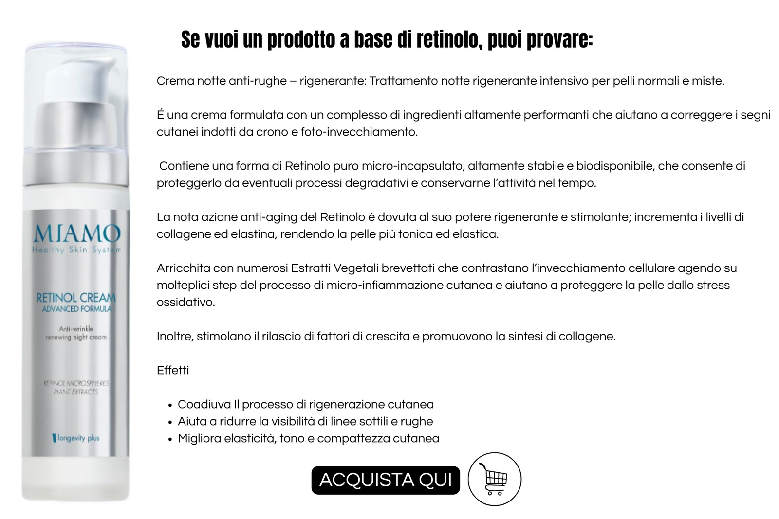 Attivi antimacchia: info grafica di miamo retinol cream