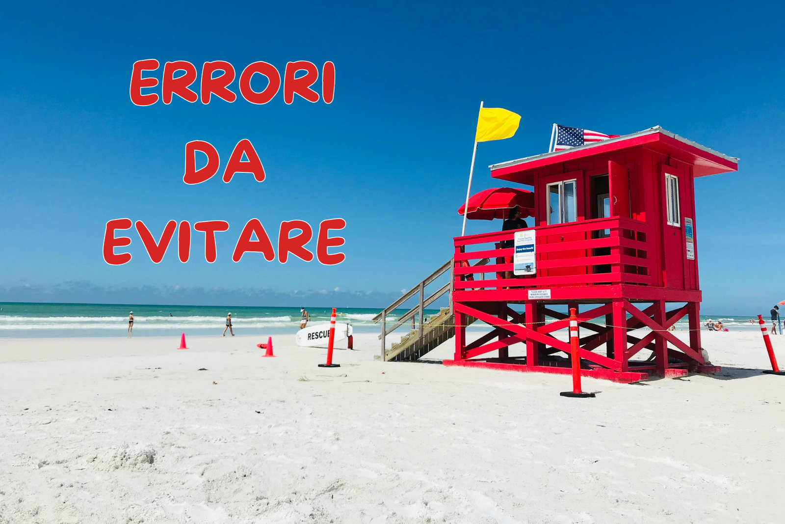 spiaggi americana con tipica torretta dei guardaspiagge con bandiera gialla e usa che sventolano. Scritta su sfondo ERRORI DA EVITARE . concetto di skincare antiage, di pritezione viso da agenti ossidanti e sole. oncetto pelle al sole, abbronzatura protezione solare e Integratori contro il fotoaging