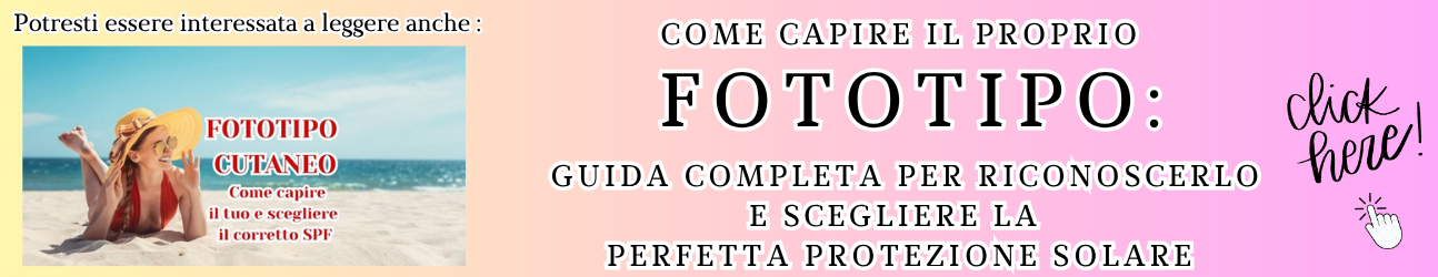 Guida su come capire il proprio fototipo 