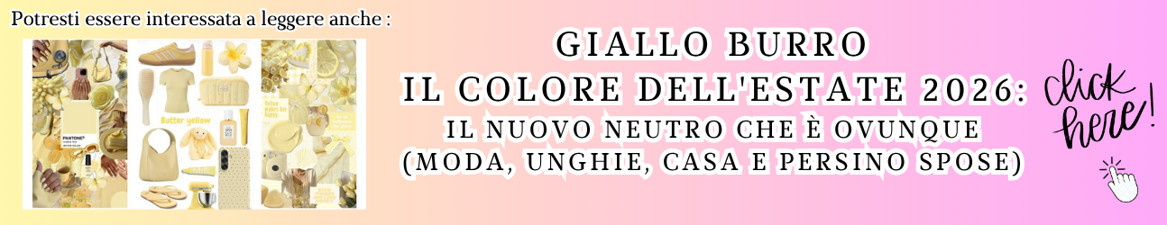 Giallo burro, il colore dell’estate 2026: il nuovo neutro che è ovunque (moda, unghie, casa e persino spose)