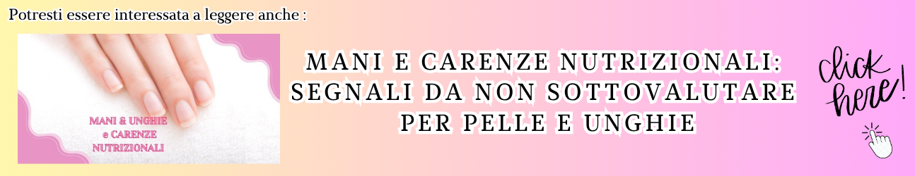 mani e carenze nutrizionali