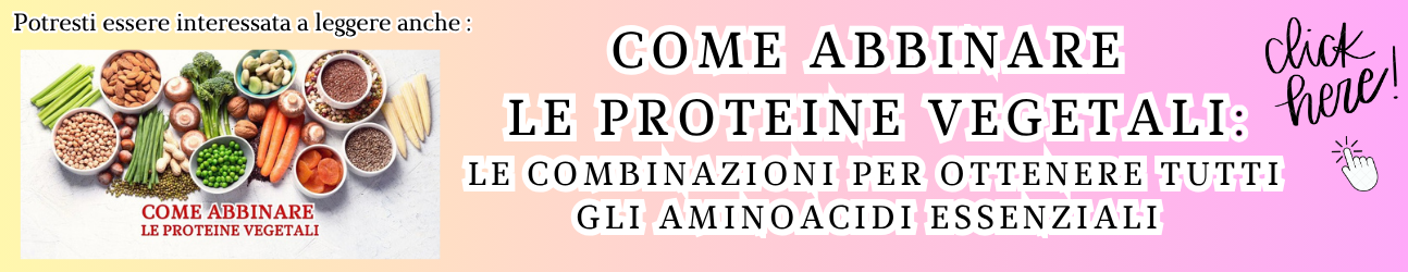 guida all'abbinamento delle fonti proteiche vegetali 