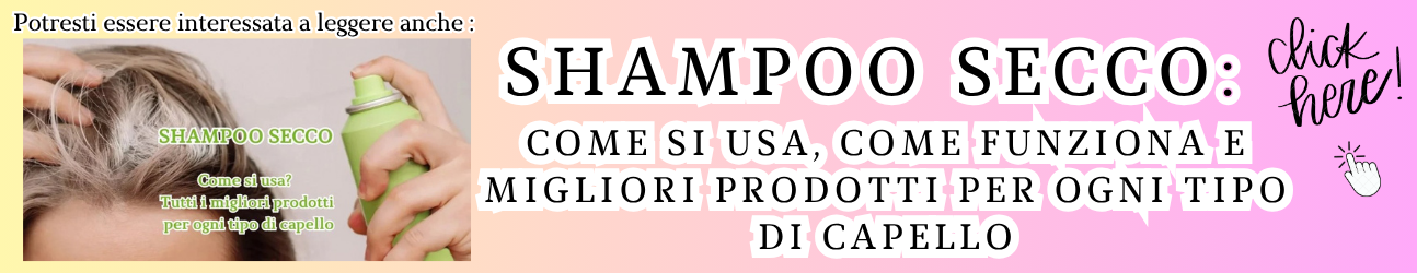 guida all'uso dello shampoo secco