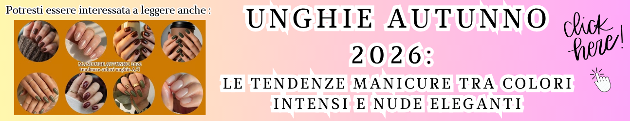 UNGHIE AUTUNNO 2026